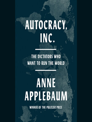 cover image of Autocracy, Inc.